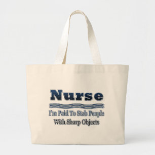Humorous Nurse Saying Large Tote Bag