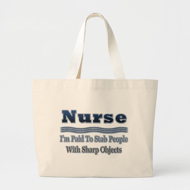 Humorous Nurse Saying Large Tote Bag (Front)