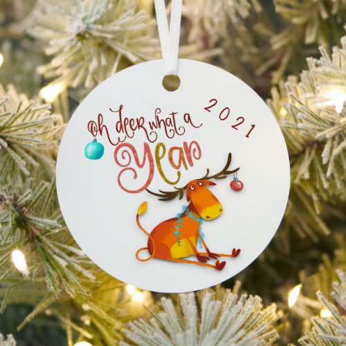 Humorous Oh Deer What A Year 2021 Metal Ornament