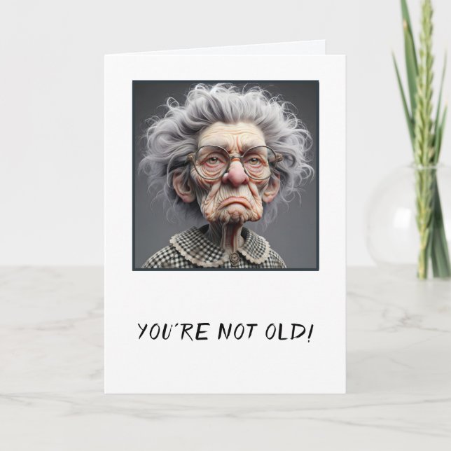 Humorous Old Lady Getting Old Birthday Card (Front)