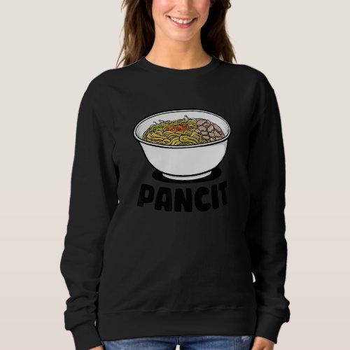 Humorous Pancit Filipinos Dining Cuisines Illustra Sweatshirt