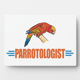 Humorous Parrot Lover Plaque