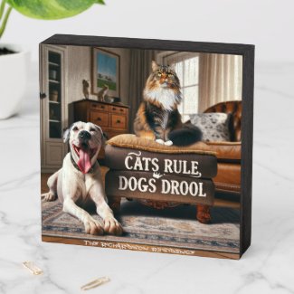 Humorous Phrase 'Cats Rule, Dogs Drool' Wooden Box Sign