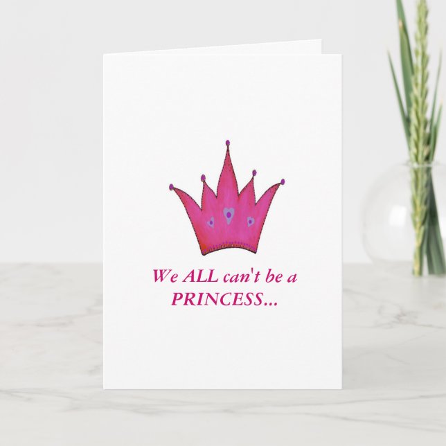 Humorous Pink Crown Princess Birthday Card (Front)