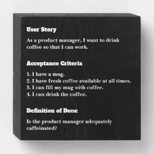 Humorous PM user story sign for the agile office