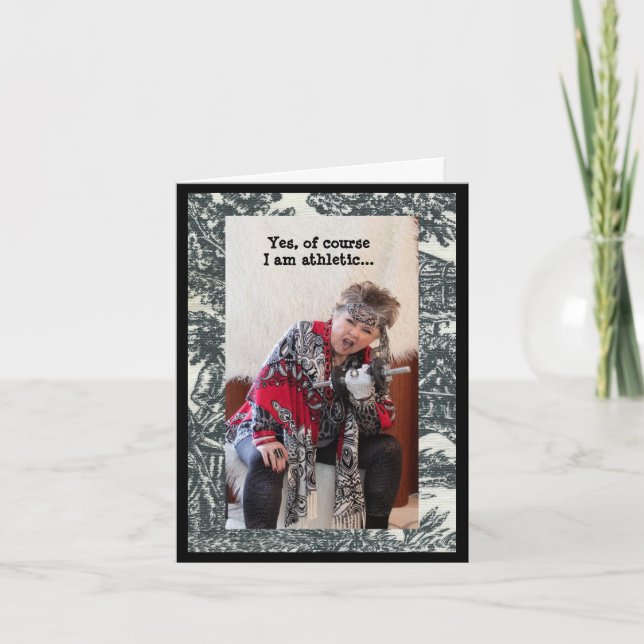 Humorous proof I am athletic Card (Front)