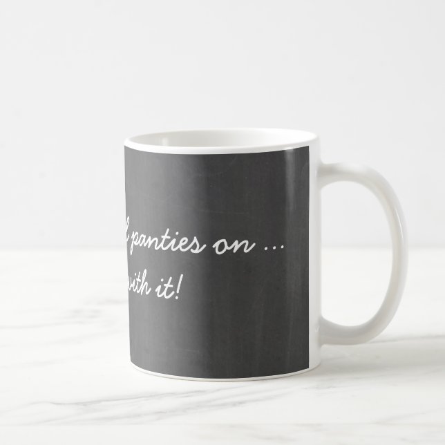 Humorous quote on chalkboard coffee mug (Right)