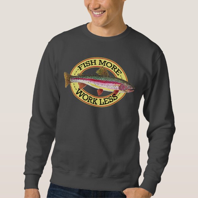 Humorous Rainbow Trout Sweatshirt (Front)