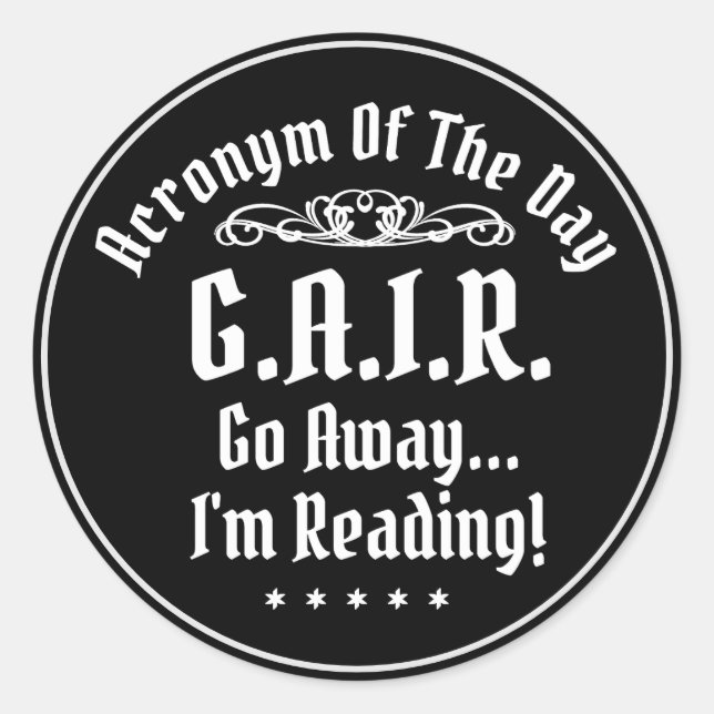 Humorous Reading Acronym White Text Classic Round Sticker (Front)