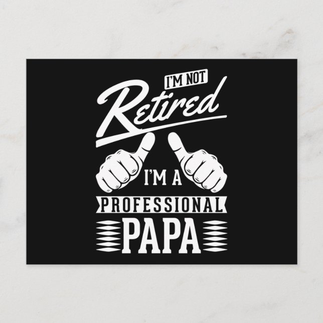 Humorous Retired Papa Retirement Father Postcard (Front)