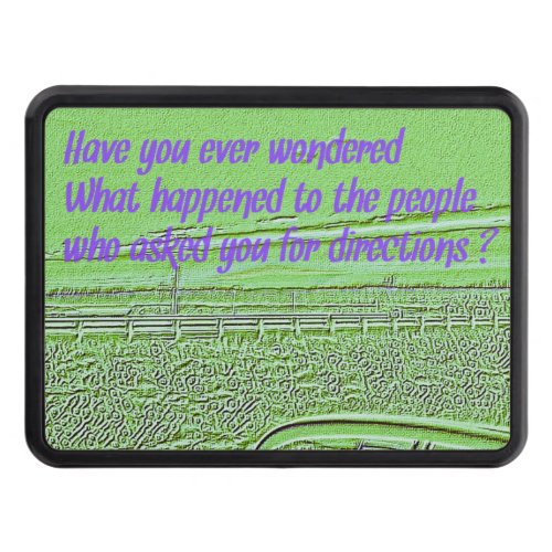 Humorous Road Travel Directions Quote Hitch Cover