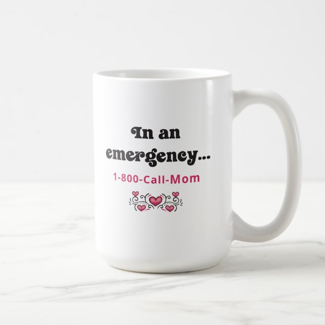 Humorous Simple Call Mom Coffee Mug (Right)