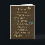 Humorous Sister Birthday Card<br><div class="desc">Humorous text on vintage dark brown paper for sister's birthday</div>