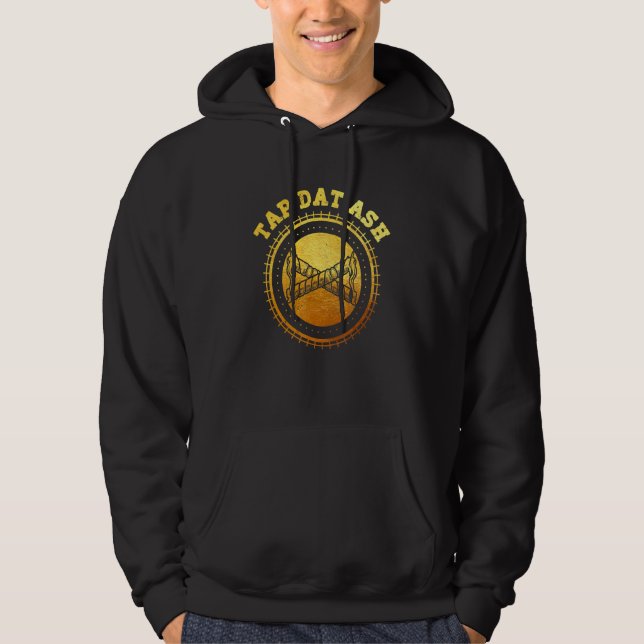 Humorous Smoke Cigar Smoker Quote Tap-Dat Ash Ciga Hoodie (Front)