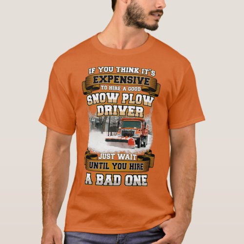 Humorous Snow Plow Driver T_Shirt