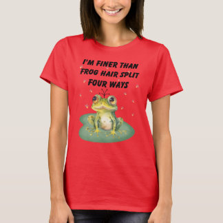 Humorous Southern Saying Frog T-Shirt