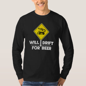Humorous Statement Drift Driving Car  Racing T-Shirt