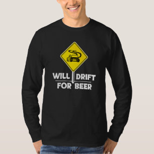 Humorous Statement Drift Driving Car Racing T-Shirt