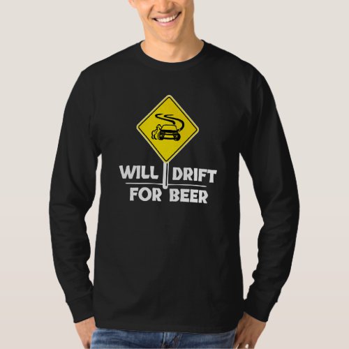 Humorous Statement Drift Driving Car  Racing T_Shirt