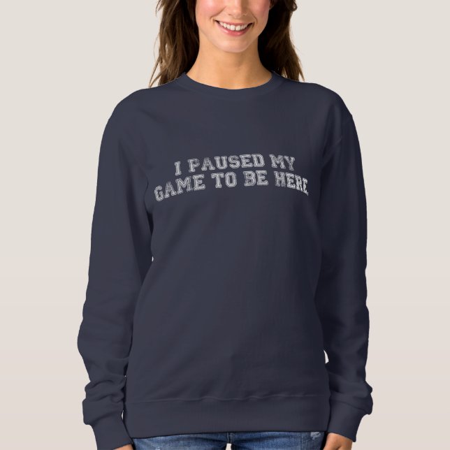 Humorous statement for fans and sports lovers T- Sweatshirt (Front)