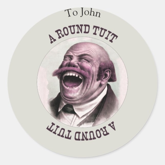 Humorous sticker -  a round tuit. (Front)