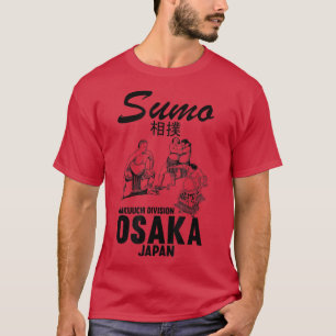 Humorous Sumo Wrestler Judo Osaka Japan Wrestler S T-Shirt