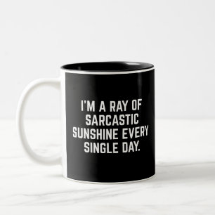 Humorous sunshine, I'm a ray of sarcastic sunshine Two-Tone Coffee Mug