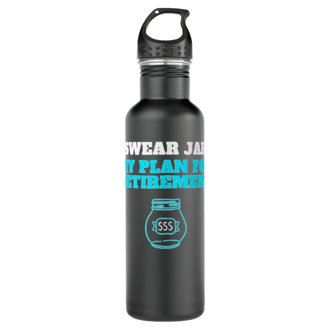 Humorous Swear Jar Retirement Fund Stainless Steel Water Bottle (Front)