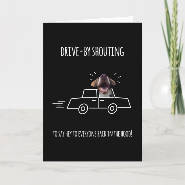 Humorous Thinking of You, Drive-by Shouting Card (Front)