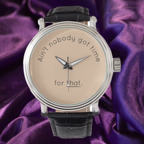 Humorous Time  Pun Beige Face Watch