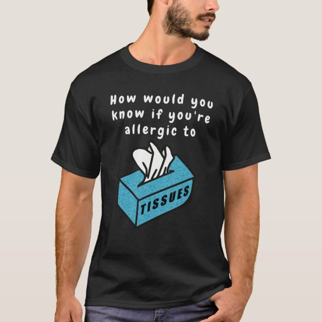 Humorous Tissue T-Shirt (Front)