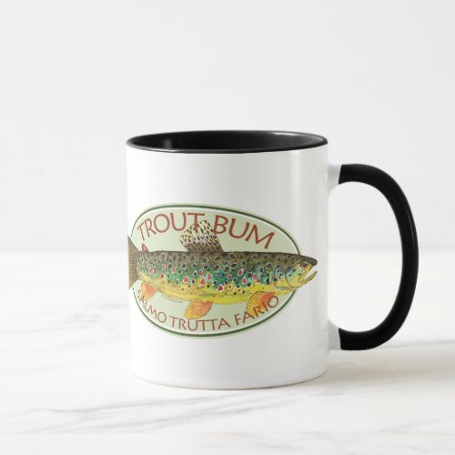 Humorous Trout Bum Fly Fishing Mug