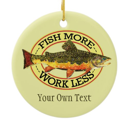 Humorous Trout Fly Fishing Ceramic Ornament
