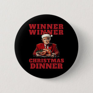 Humorous Trump Christmas - Winner Winner Christmas Button