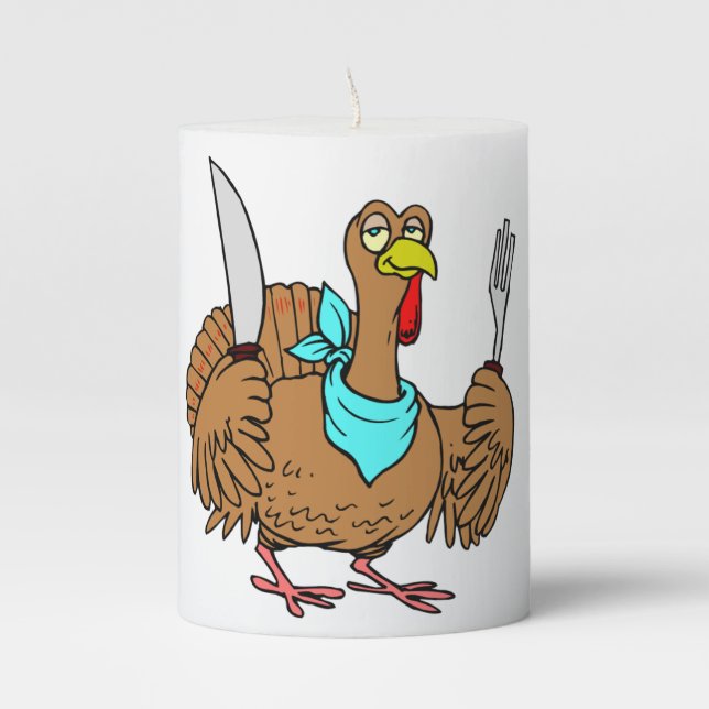 Humorous Turkey Funny Thanksgiving Humor Joke Pillar Candle (Front)