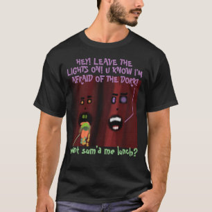 Humorous Veinny & Bluddy Afraid Of The Dork LOL T-Shirt