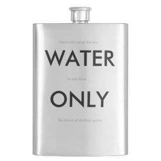 Humorous "Water Only" Flask