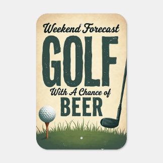 Humorous Weekend Forecast Golf Metal Sign