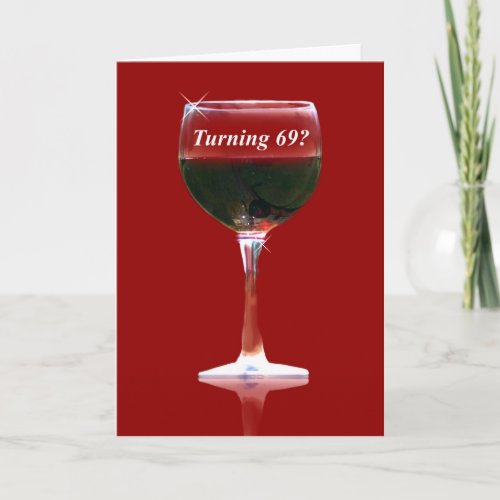 Humorous Wine Happy 69th Birthday Holiday Card