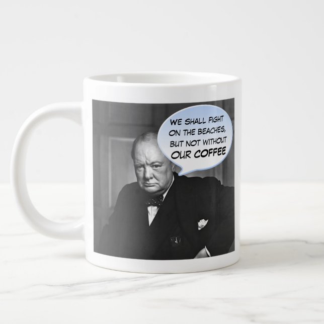 Humorous Winston Churchill Coffee Quote Giant Coffee Mug (Left)