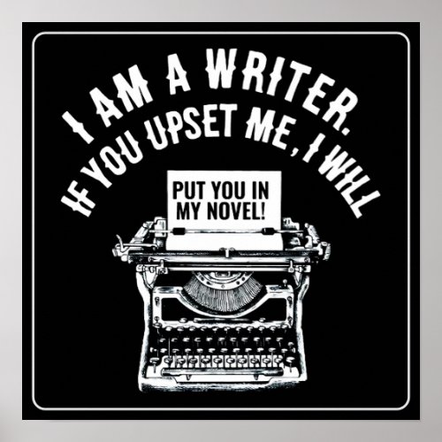 Humorous Writers Quote Poster
