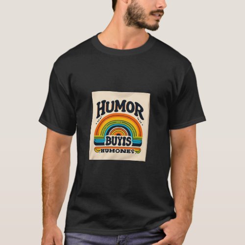 HUMOUR BUYS HAPPINESS T_Shirt