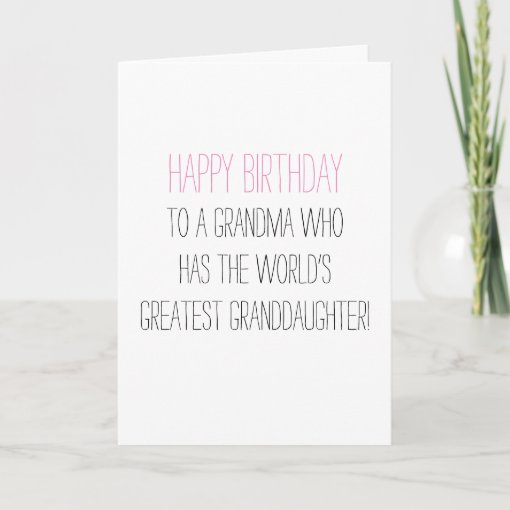 Humourous Birthday Grandma from Granddaughter Card | Zazzle