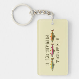 Humous "If I'm not fishing ..." Trout Fly Fishing Keychain
