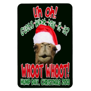 Hump Day Camel Christmas 2013 Flexi Fridge Magnet by LaughingShirts at Zazzle