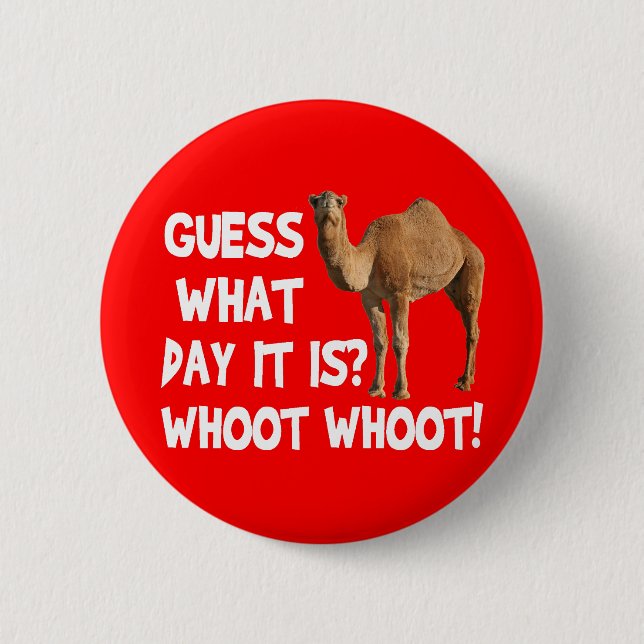 Hump Day Camel Guess What Day It Is Button (Front)