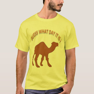 Hump Day Camel Guess What Day It is ? T-Shirt