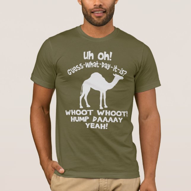 Hump Day Camel Guess What Day It Is T-shirt (Front)