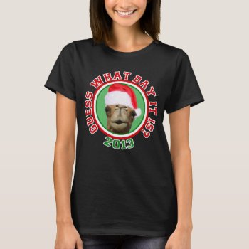 Hump Day Camel Santa Christmas 2013 T-shirt by LaughingShirts at Zazzle