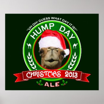 Hump Day Christmas Ale T-shirt Poster by LaughingShirts at Zazzle